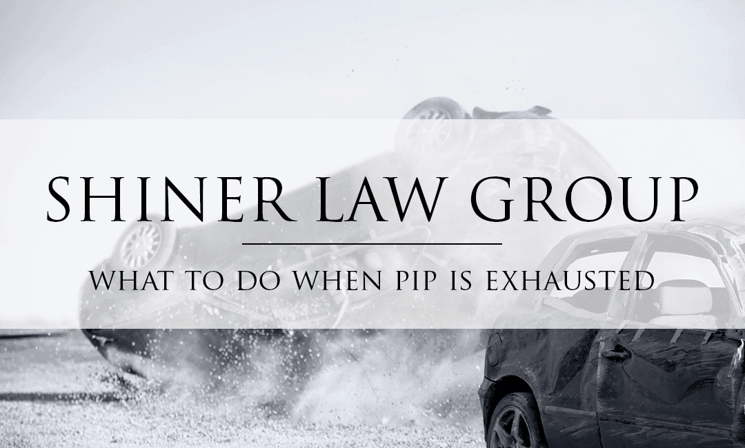 What To Do When Personal Injury Protection PIP Is Exhausted