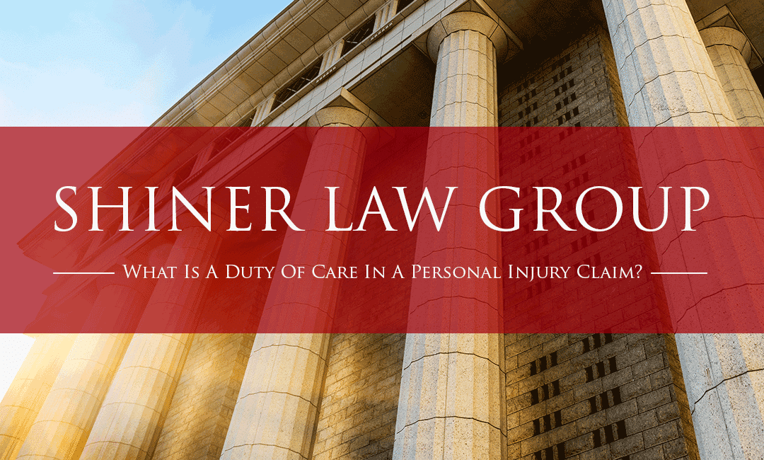 What Is A Duty Of Care In A Personal Injury Claim