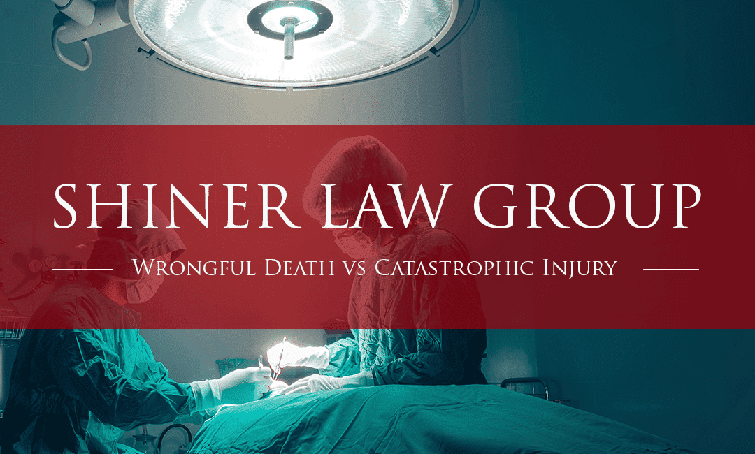 Wrongful Death vs Catastrophic Injury