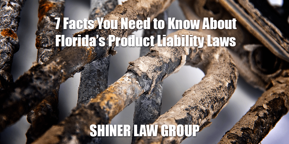 7 Facts You Need to Know About Floridas Product Liability Laws
