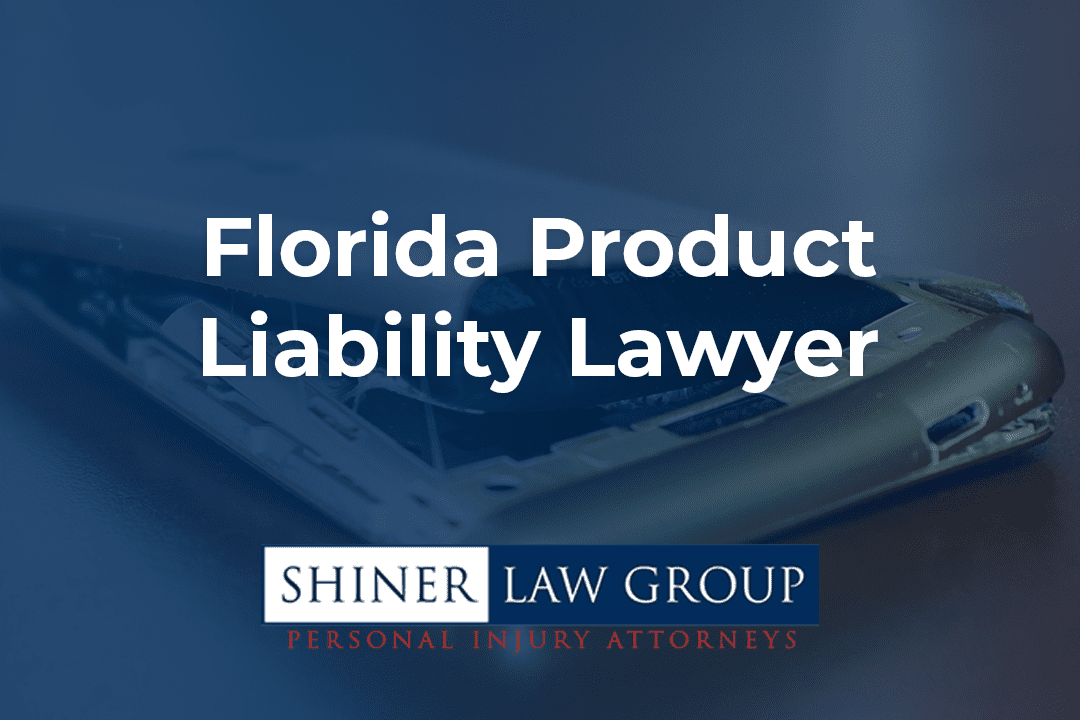 Florida Product Liability Lawyer