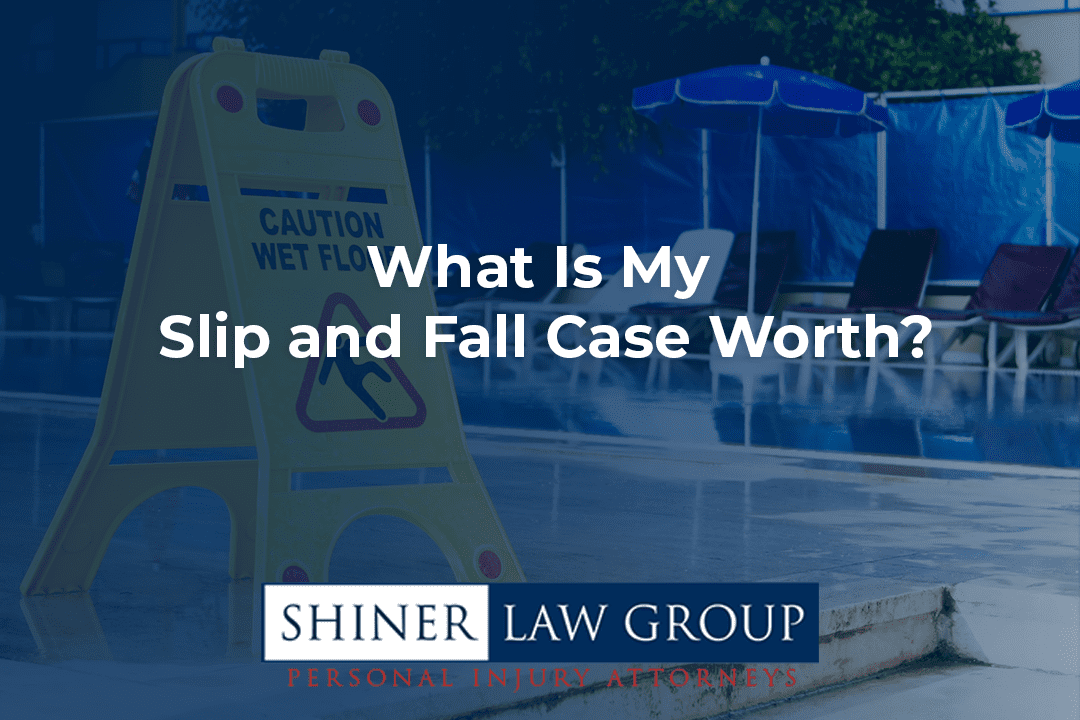 What Is My Slip and Fall Case Worth