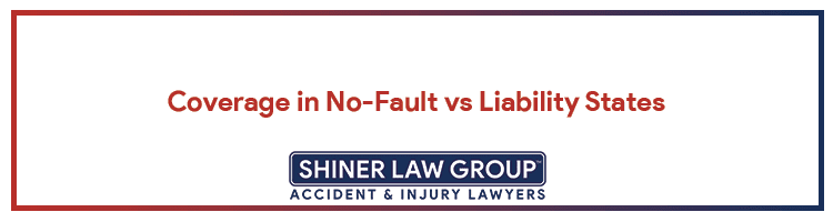 Coverage in No Fault vs Liability States