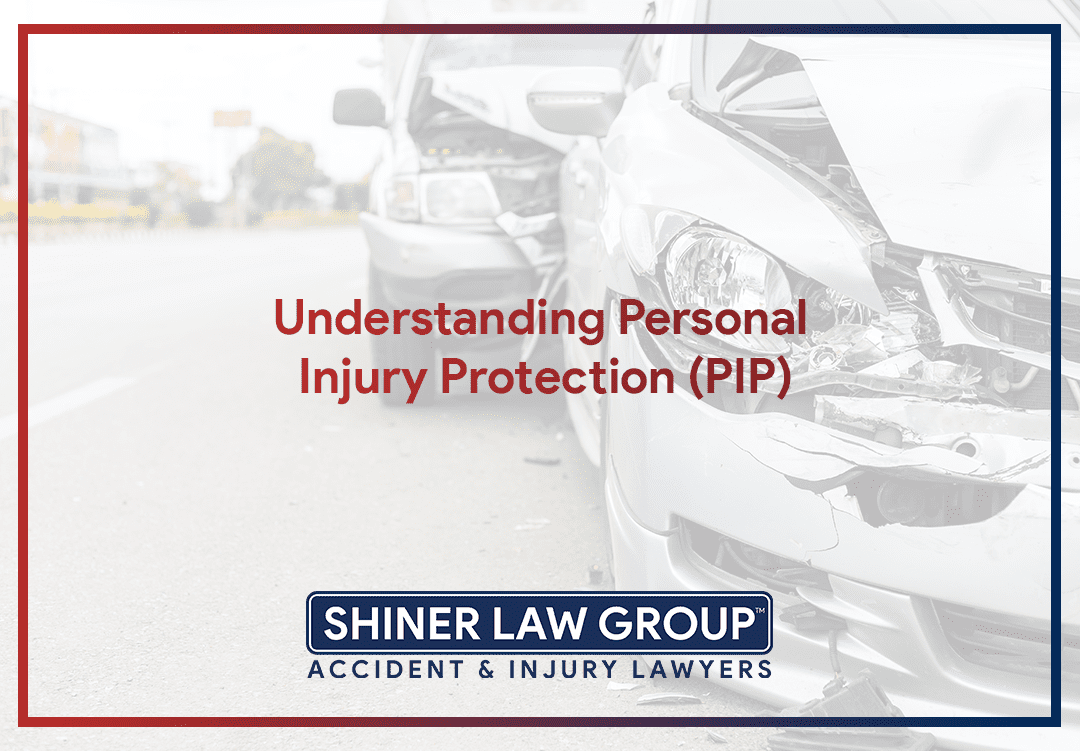 Understanding Personal Injury Protection (PIP)